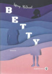 Couverture du roman Betty de Tiffany McDaniel