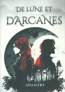 Couverture du roman De Lune et d'Arcanes de Léna Lucily