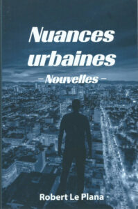 Couverture du recueil de nouvelles Nuances urbaines de Robert Le Plana