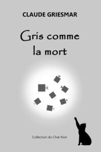 Couverture du roman Gris comme la mort de Claude Griesmar