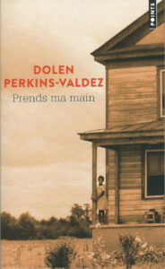 Couverture du roman Prends ma main de Dolen Perkins-Valdez