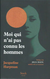 Couverture du roman Moi qui n'ai pas connu les hommes de Jacqueline Harpman