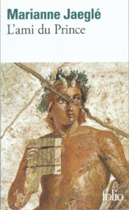 Couverture du roman L'ami du Prince de Marianne Jaeglé