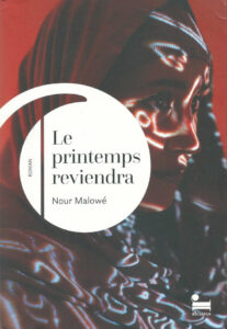 Couverture du roman Le printemps reviendra de Nour Malowé